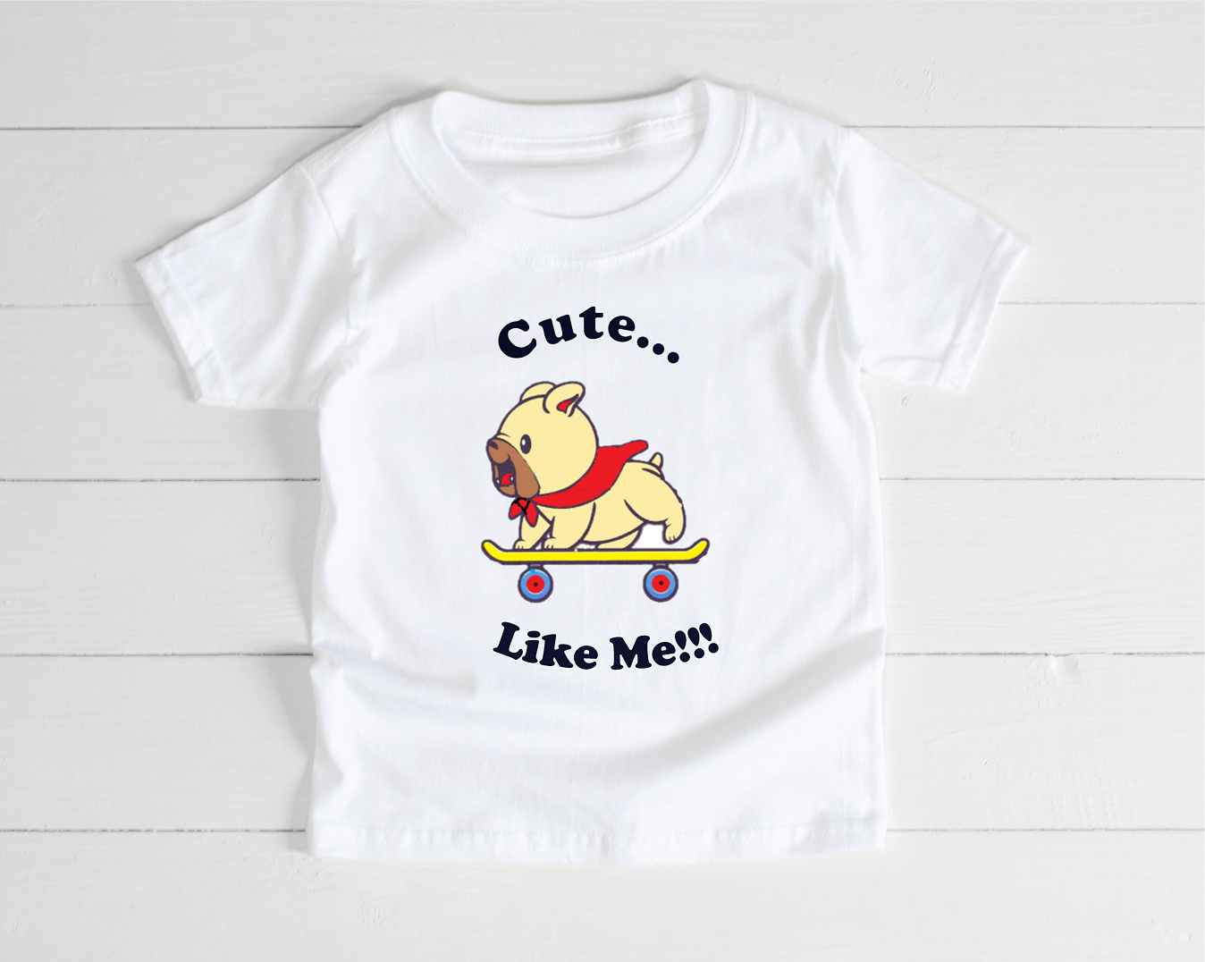 Cute...Like Me!!! Kid T-shirt with dog on skateboard